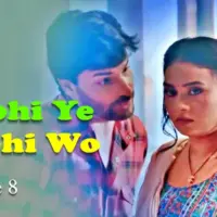 Kabhi Ye Kabhi Woh Episode 8