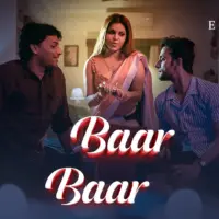 Baar Baar Episode 3